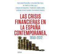 Las crisis financieras en la España contemporánea, 1850-2012 (Letras de Crítica)