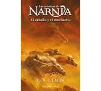 Las crónicas de Narnia: El caballo y el muchacho (Libro 3) (FICCION)