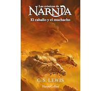 Las crónicas de Narnia: El caballo y el muchacho (Libro 3) (FICCION)