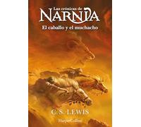 Las crónicas de Narnia: El caballo y el muchacho (Libro 3) (FICCION)