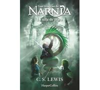 Las crónicas de Narnia: La silla de plata (Libro 6) (FICCION)