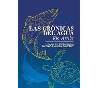 Las Crónicas del Agua. Río Arriba (Novela)