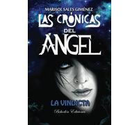 Las crónicas del ángel. La vindicta: 1 (Bohodón Ediciones)