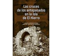 Las cruces de los antepasados en la isla de El Hierro