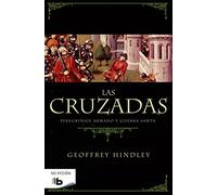 Las Cruzadas: Peregrinaje Armado Y Guerra Santa