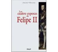 Las Cuatro Esposas De Felipe Ii