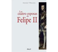 Las Cuatro Esposas De Felipe Ii