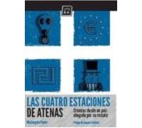 Las Cuatro Estaciones De Atenas: Cronicas Desde Un Pais Ahogado P Or S