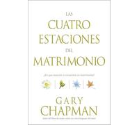 Las Cuatro Estaciones del Matrimonio : ?En Que Estacion Se Encuentra su Matrimonio? / Four Seasons of Marriage: En Que Estación Se Encuentra su Matrimonio?