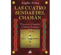 Las Cuatro Sendas Del Chaman