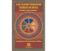 Las Cuatro Verdades Nobles De Buda: 1 (Fundamentos del Pensamiento Budista)