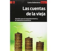 Las Cuentas De La Vieja: Apuntes Para El Empoderamiento Y La Soberania
