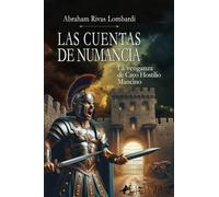 Las cuentas de Numancia La venganza de Cayo Hostilio Mancino