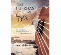 Las cuerdas de mi ser: 1 (novela)