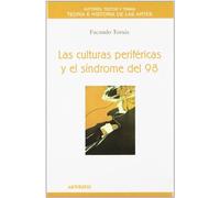 Las Culturas Periféricas Y El Síndrome Del 98 (TEORÍA E Hª DE LAS ARTES)