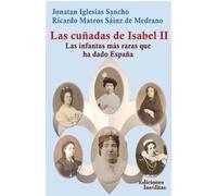 Las cuñadas de Isabel II (INSOLITAS)