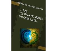 LAS CURVATURAS INVISIBLES