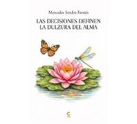 Las decisiones definen la dulzura del alma