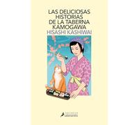 Las deliciosas historias de la taberna Kamogawa (Taberna Kamogawa 2) (Salamandra Narrativa)
