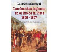LAS DERROTAS INGLESAS EN EL RIO DE LA PLATA 1806-1807: 21 (SALAMINA SERIES NAVAL)