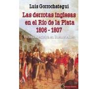 LAS DERROTAS INGLESAS EN EL RIO DE LA PLATA 1806-1807: 21 (SALAMINA SERIES NAVAL)