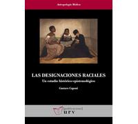 Las designaciones raciales: Un estudio histórico-epistemológico (Antropologia Mèdica)