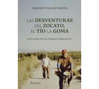 Las Desventuras Del Zocato El Tío La Goma