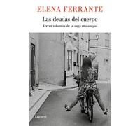 Las deudas del cuerpo (Dos amigas 3) (Narrativa)