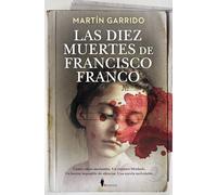 LAS DIEZ MUERTES DE FRANCISCO FRANCO (Contemporáneos)