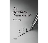 Las dificultades de amar en serio: 1 (Romance)