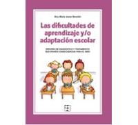 Las dificultades de aprendizaje y/o adaptación escolar. Errores de diagnóstico y tratamiento