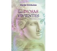 Las Diosas Vivientes (ESTUDIOS Y DOCUMENTOS)