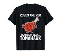 Las Divertidas Rosas de Filete Tomahawk Son Carne de músculo de Juego de Palabras Rojas Camiseta