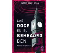 Las Doce En El Beheaded Ben