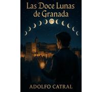 Las Doce Lunas de Granada (Relatos Cortos)