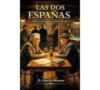 LAS DOS ESPAÑAS: DIÁLOGOS NACIONALISTAS