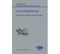 Las dos modernidades: Edad de Plata y transición cultural en España: 256 (Biblioteca Filológica Hispana)