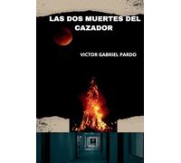 Las Dos Muertes del Cazador