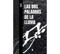 LAS DOS PALABRAS DE LA LLUVIA
