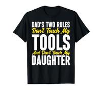 Las Dos Reglas de papá: no toques a mis Herramientas ni a mi Hija Camiseta