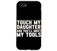 Las Dos Reglas de papá: no toques a mis Herramientas ni a mi Hija Carcasa para iPhone SE (2020) / 7/8