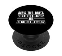 Las Dos Reglas de papá: no toques a mis Herramientas ni a mi Hija PopSockets PopGrip Adhesivo