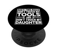 Las Dos Reglas de papá: no toques a mis Herramientas ni a mi Hija PopSockets PopGrip Adhesivo