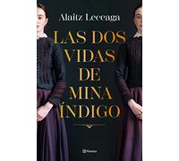 Las dos vidas de Mina Índigo (Autores Españoles e Iberoamericanos)