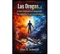 Las Drogas…: Como influyen al desarrollo de nuestra Espiritualidad (Trastorno por consumo de alcohol)