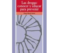 Las Drogas: Conocer Y Educar Para Prevenir