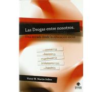 Las Drogas Entre Nosotros