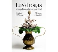 Las drogas sagradas en la Antigüedad: 4914 (El libro de bolsillo - Humanidades)