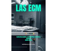 LAS ECM: (Explicación científica, multidisciplinar, filosófica y espiritual): 2 (IMPERIALIA Conciencia y Desarrollo Interior)