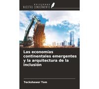 Las economías continentales emergentes y la arquitectura de la inclusión